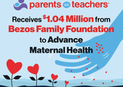 Parents as Teachers Receives $1.04 Million Grant from Bezos Family Foundation to Advance Life-Saving Maternal Health Initiative