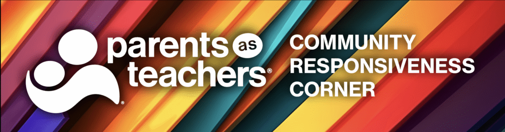Bright diagonal rainbow stripes with white "parents as teachers" logo on left and text "COMMUNITY RESPONSIVENESS CORNER" on right
