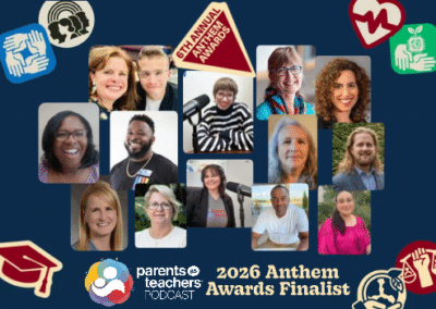 Parents as Teachers Podcast Honored as a Finalist in Two Categories for The 6th Annual Anthem Awards
